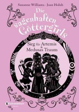 Die sagenhaften Göttergirls 07/08. Sieg für Artemis und Medusas Traum de Joan Holub