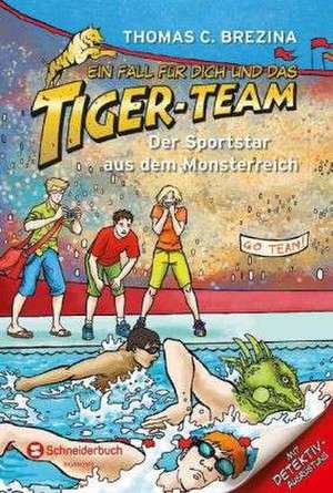 Ein Fall für dich und das Tiger-Team 42. Der Sportstar aus dem Monsterreich de Thomas C. Brezina