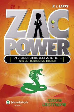 Zac Power 05 - Mission Wüstengrab und Mission Goldraub de H. I. Larry