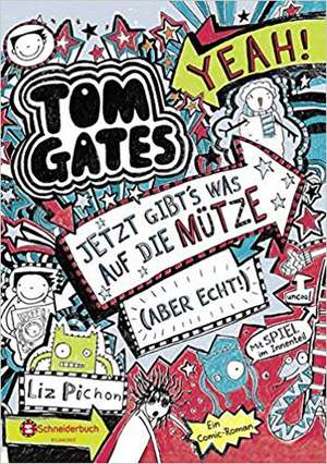 Tom Gates, Band 06: Jetzt gibt's was auf die Mütze (aber echt!) de Liz Pichon