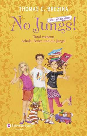 No Jungs! Sammelband 03. Total verhext: Schule, Ferien und die Jungs! de Thomas Brezina