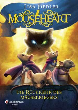 Mouseheart - Die Rückkehr des Mäusekriegers de Lisa Fiedler