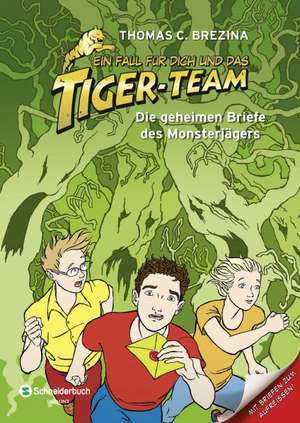 Ein Fall für dich und das Tiger-Team. Die geheimen Briefe des Monsterjägers de Thomas C. Brezina