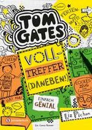  Tom Gates, Bd. 10: Volltreffer (Daneben!) de Liz Pichon