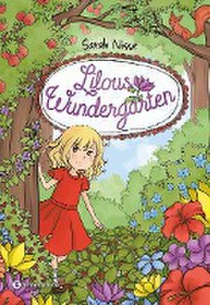 Lilous Wundergarten de Sarah Nisse