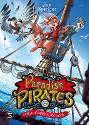 Paradise Pirates retten Captain Scratch de Jay Spencer