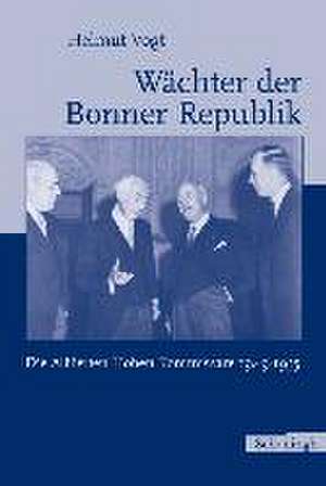 Wächter der Bonner Republik de Helmut Vogt