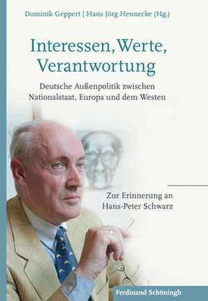 Interessen, Werte, Verantwortung de Dominik Geppert