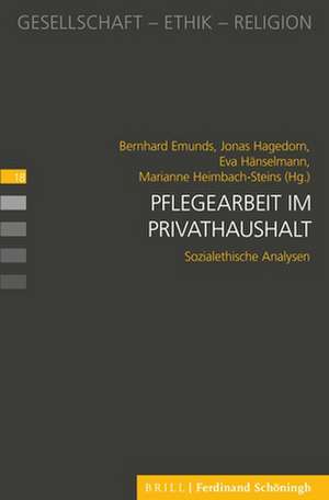 Pflegearbeit im Privathaushalt de Bernhard Emunds