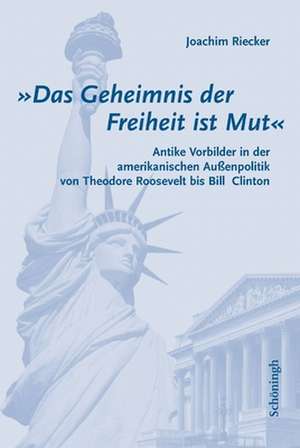 "Das Geheimnis der Freiheit ist Mut" de Joachim Riecker