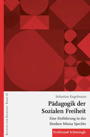 Pädagogik der Sozialen Freiheit de Sebastian Engelmann