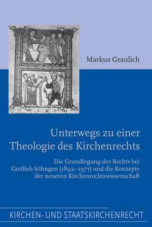 Unterwegs zu einer Theologie des Kirchenrechts de Markus Graulich