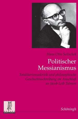 Politischer Messianismus de Hans Otto Seitschek