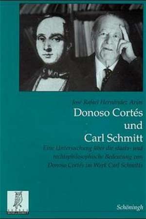 Donoso Cortés und Carl Schmitt de José R Hernández-Arias