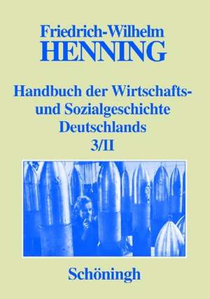 Handbuch der Wirtschafts- und Sozialgeschichte Deutschlands 3/II de Markus A. Denzel