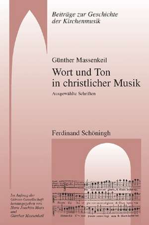 Wort und Ton in christlicher Musik de Günther Massenkeil