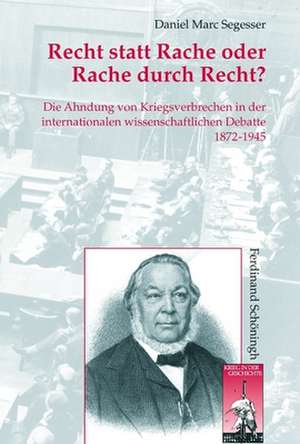 Recht statt Rache oder Rache durch Recht? de Daniel Marc Segesser