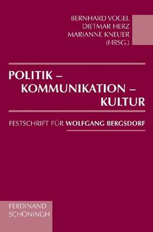 Politik - Kommunikation - Kultur de Bernhard Vogel