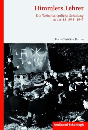 Himmlers Lehrer de Hans-Christian Harten