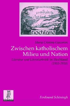 Zwischen katholischem Milieu und Nation de Maria Cristina Giacomin