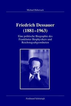 Friedrich Dessauer (1881 - 1963) de Michael Habersack