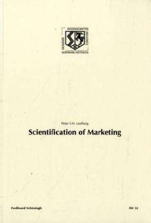 Scientification of Marketing de Peter S. H. Leeflang