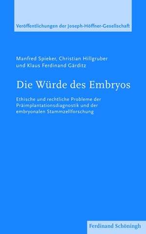 Die Würde des Embryos de Manfred Spieker