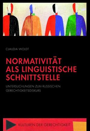 Normativität als linguistische Schnittstelle de Claudia Woldt