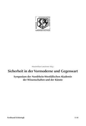 Sicherheit in der Vormoderne und Gegenwart de Maximilian Lanzinner