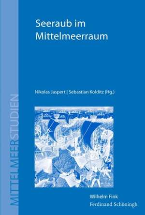 Seeraub im Mittelmeerraum de Nikolas Jaspert