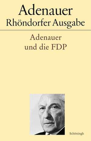 Adenauer und die FDP de Rudolf Morsey