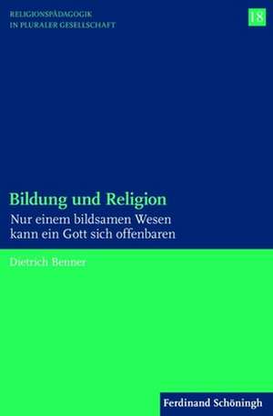 Bildung und Religion de Dietrich Benner