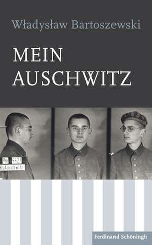 Mein Auschwitz de Wladislaw Bartoszewski