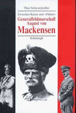 Generalfeldmarschall August von Mackensen de Theo Schwarzmüller