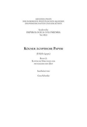 Kölner ägyptische Papyri (P.Köln ägypt.) de Gesa Schenke