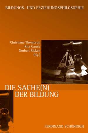 Die Sache(n) der Bildung de Christiane Thompson