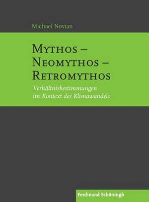 Mythos - Neomythos - Retromythos de Michael Novian