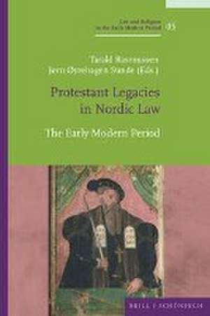 Protestant Legacies in Nordic Law de Tarald Rasmussen