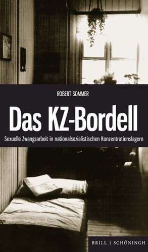 Das KZ-Bordell de Robert Sommer