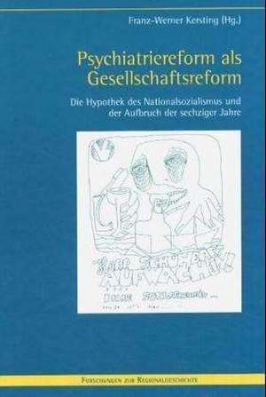 Psychiatriereform als Gesellschaftsreform de Franz W Kersting