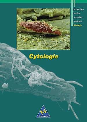 Cytologie. Neubearbeitung. RSR de Karl-Heinz Scharf