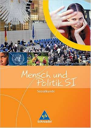 Mensch und Politik S1 - Schülerband 1 - Sozialkunde / Neubearbeitung / Rheinland-Pfalz, Saarland