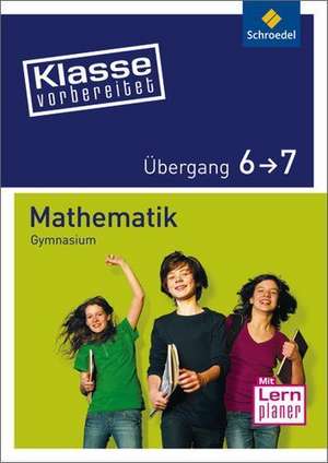 Klasse vorbereitet. Mathematik. Übergang 6 / 7. Gymnasium de Reinhold Kreutzkamp