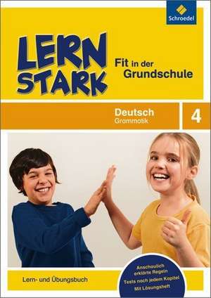 LERNSTARK - Fit in der Grundschule. Deutsch Grammatik 4: Lern- und Übungsbuch de Annette Weber