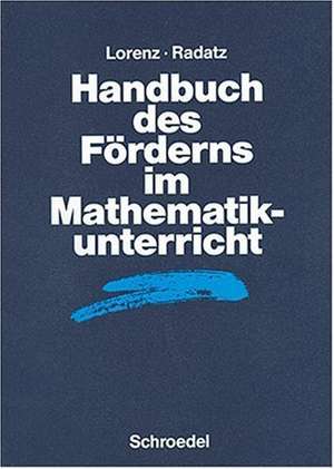 Handbuch des Förderns im Mathematikunterricht de Jens Holger Lorenz