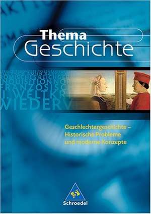 Thema Geschichte 5. Geschlechtergeschichte. Nordrhein-Westfalen de Franziska Conrad