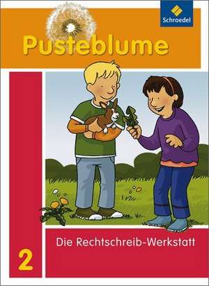 Pusteblume 2. Rechtschreib-Werkstatt