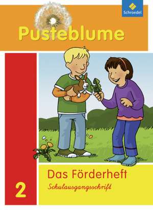 Pusteblume 2 . Das Sprachbuch. Förderheft. Schulausgangsschrift