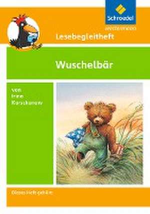 Wuschelbär. Lesebegleitheft de Irina Korschunow