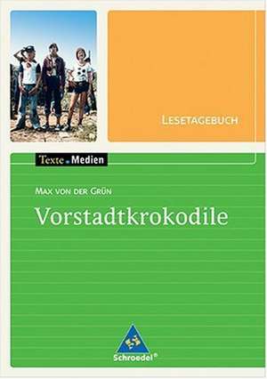 Max von der Grün: Die Vorstadtkrokodile: Lesetagebuch Einzelheft